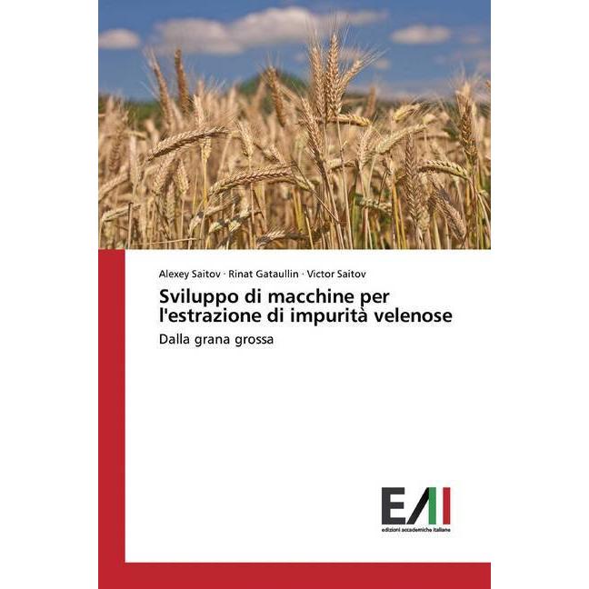 Sviluppo di macchine per l'estrazione di impurità velenose, Fachbücher von Victor Saitov, Rinat Gataullin, Alexey Saitov