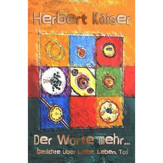 Der Worte mehr..., Belletristik von Herbert Kaiser