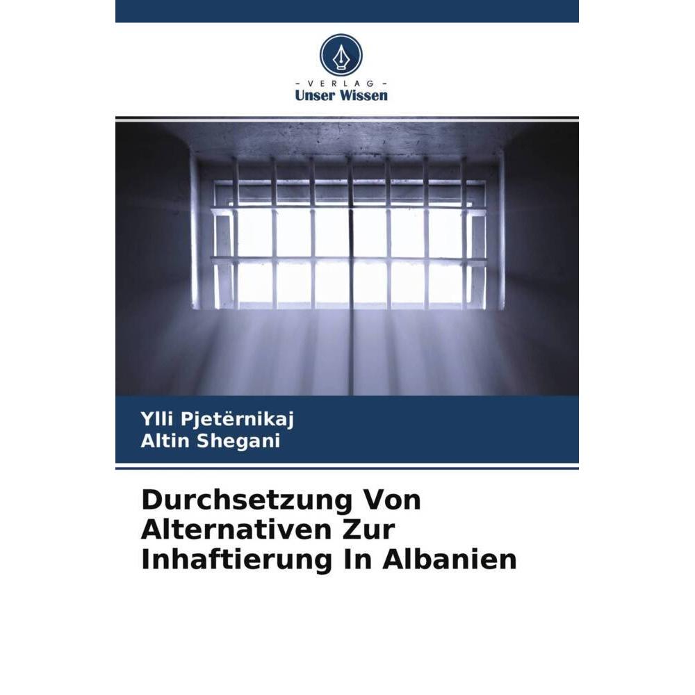 Durchsetzung Von Alternativen Zur Inhaftierung In Albanien, Fachbücher von Altin Shegani, Ylli Pjetërnikaj