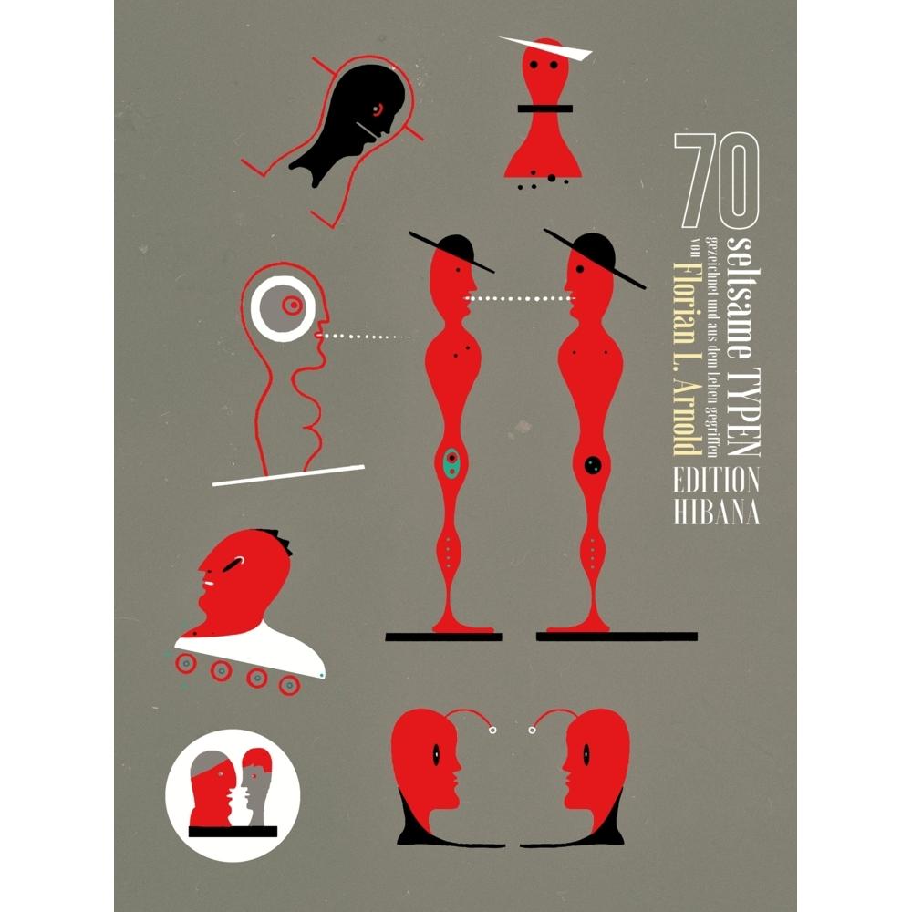 70 seltsame Typen, Sachbücher von Florian L. Arnold