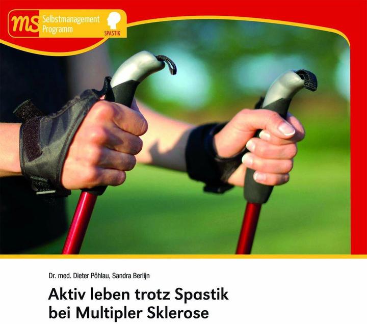 Produktbild Aktiv leben trotz Spastik bei Multipler Sklerose (Deutsch, Dieter Dr. med. Pöhlau, Dieter Pöhlau, Katharina Leeners, Sandra Berlijn, 2016)