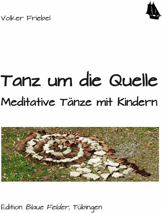 Produktbild Tanz um die Quelle (Deutsch, Volker Friebel, 2017)