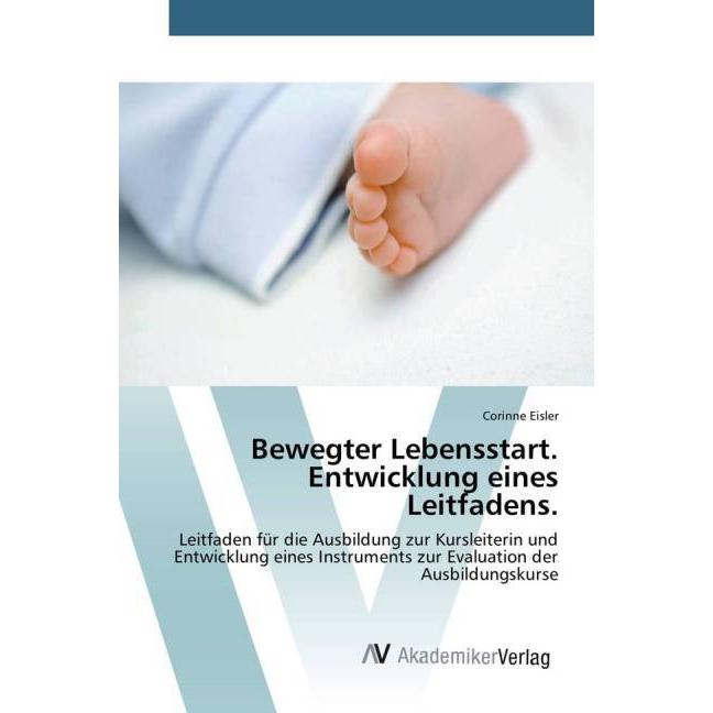 Bewegter Lebensstart. Entwicklung eines Leitfadens, Fachbücher