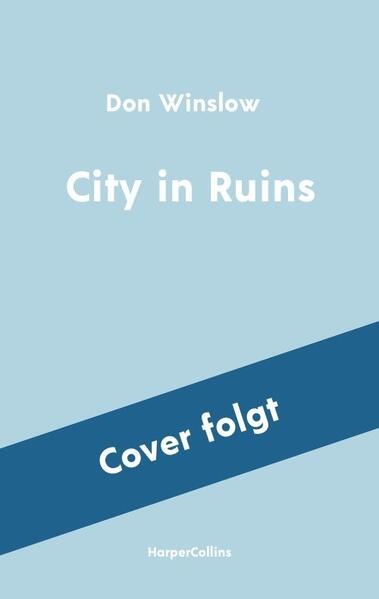 Produktbild Winslow:City in Ruins (Deutsch, Don Winslow, 2024)