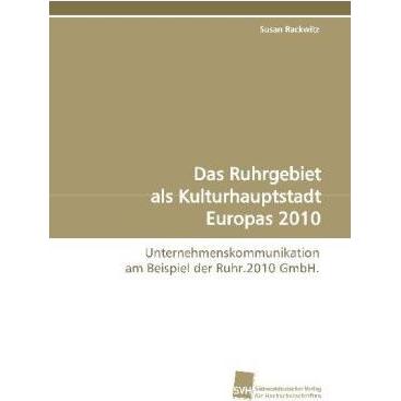 Das Ruhrgebiet als Kulturhauptstadt Europas 2010, Fachbücher von Susan Rackwitz