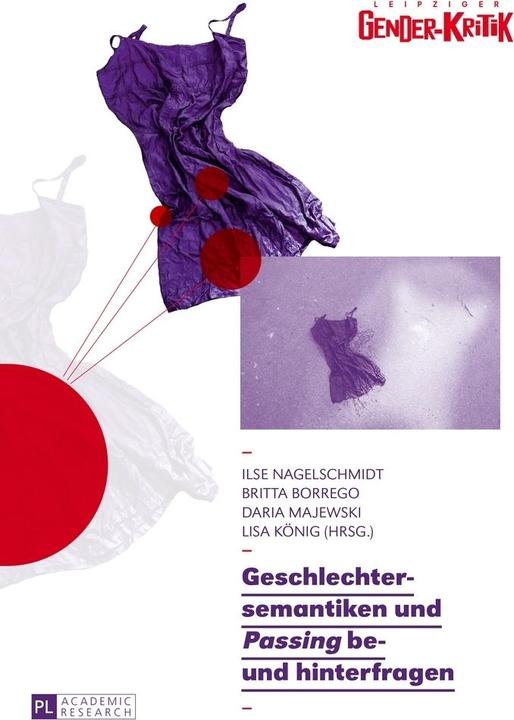 Produktbild Geschlechtersemantiken und «Passing» be- und hinterfragen (Deutsch, Britta Borrego, Daria Majewski, Ilse Nagelschmidt, Lisa König, 2017)