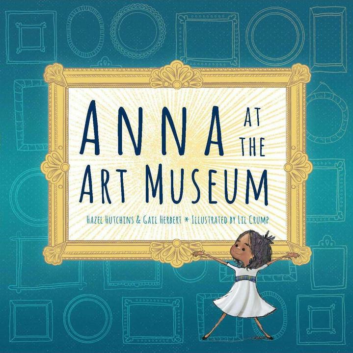 Produktbild Anna at the Art Museum (Englisch, Gail Herbert, Hazel Hutchins, 2020)