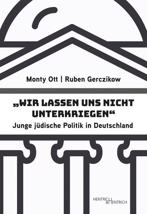 Produktbild „Wir lassen uns nicht unterkriegen“ (Deutsch, Monty Ott, Ruben Gerczikow, 2023)