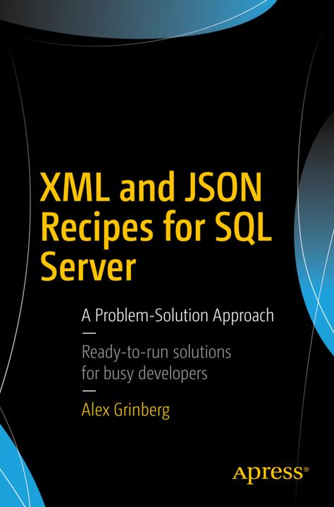 Produktbild XML and JSON Recipes for SQL Server (Englisch, Alex Grinberg, 2017)