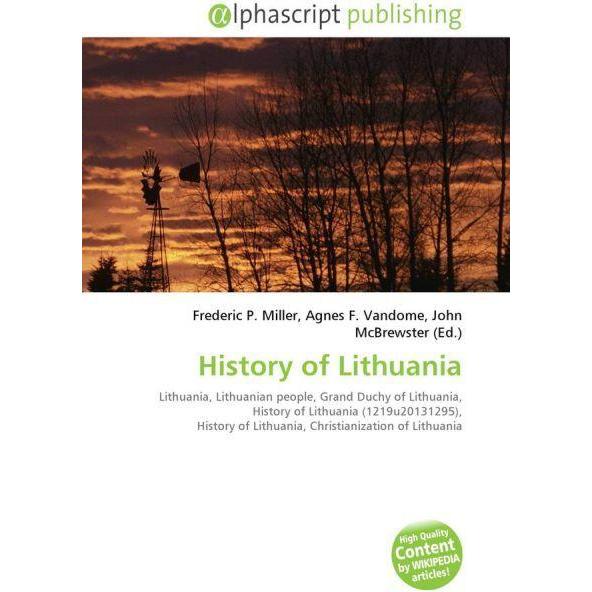 History of Lithuania, Fachbücher von Agnes F. Vandome, Frederic P. Miller, John McBrewster