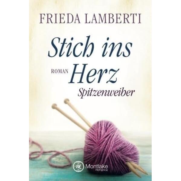 Stich ins Herz, Belletristik von Frieda Lamberti