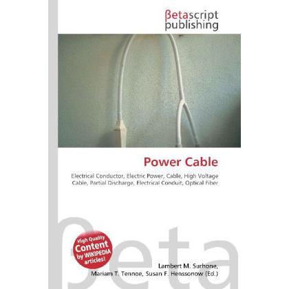 Power Cable, Fachbücher von Lambert M. Surhone, Miriam T. Timpledon, Susan F. Marseken