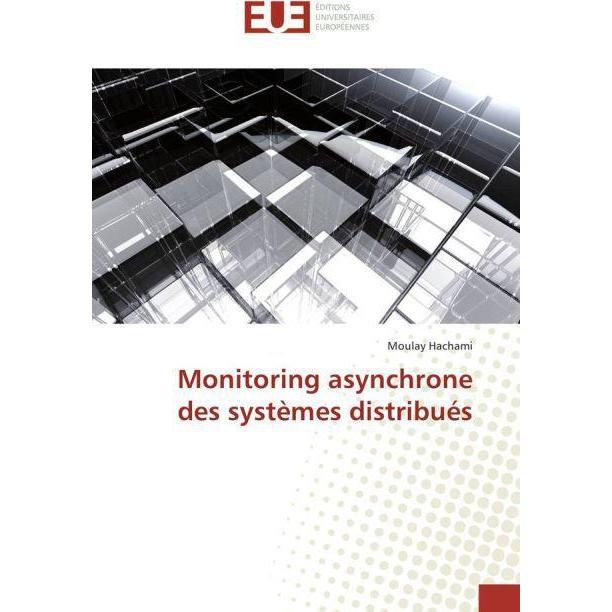 Monitoring asynchrone des systèmes distribués, Fachbücher von Moulay Hachami