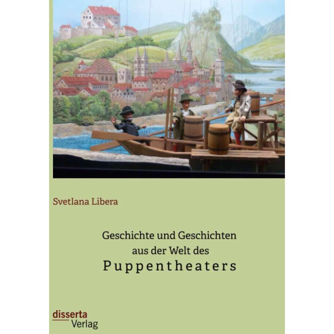 Geschichte und Geschichten aus der Welt des Puppentheaters, Fachbücher von Svetlana Libera