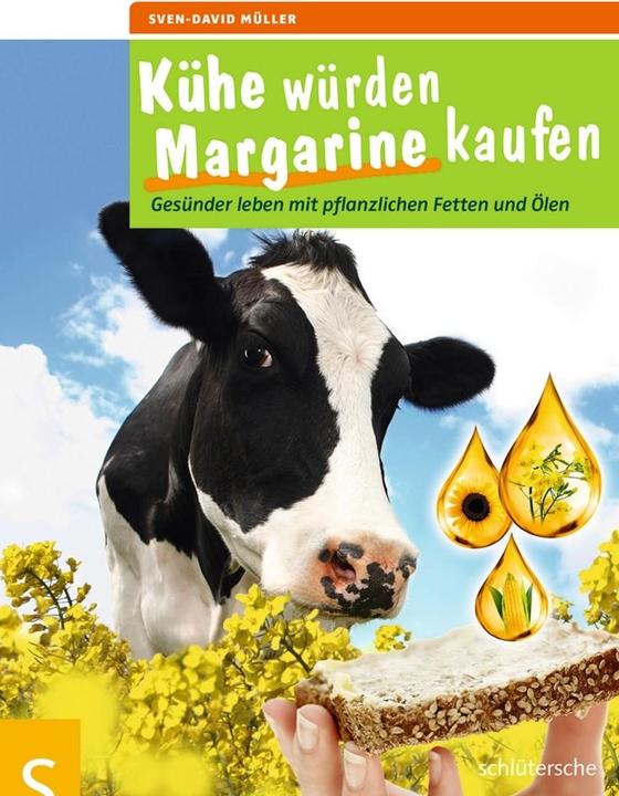 Produktbild Kühe würden Margarine kaufen (Deutsch, Sven-David Müller, 2015)