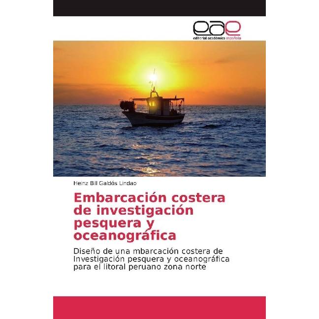 Embarcación costera de investigación pesquera y oceanográfica, Fachbücher von Heinz Bill Galdós Lindao