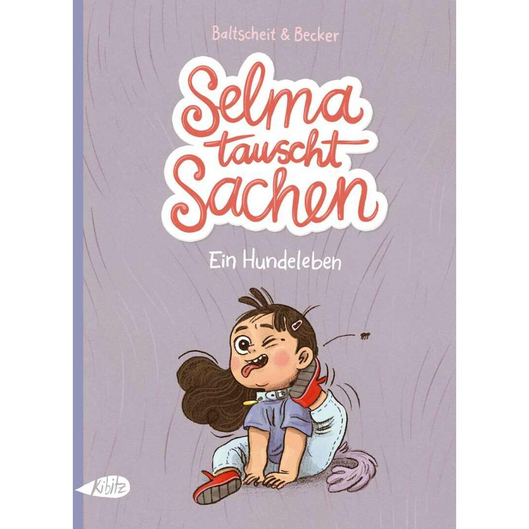 Selma tauscht Sachen. Ein Hundeleben, Belletristik von Martin Baltscheit