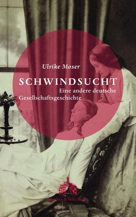 Produktbild Schwindsucht (Deutsch, Ulrike Moser, 2018)