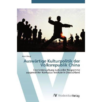 Auswärtige Kulturpolitik der Volksrepublik China, Fachbücher von Aron Weigl