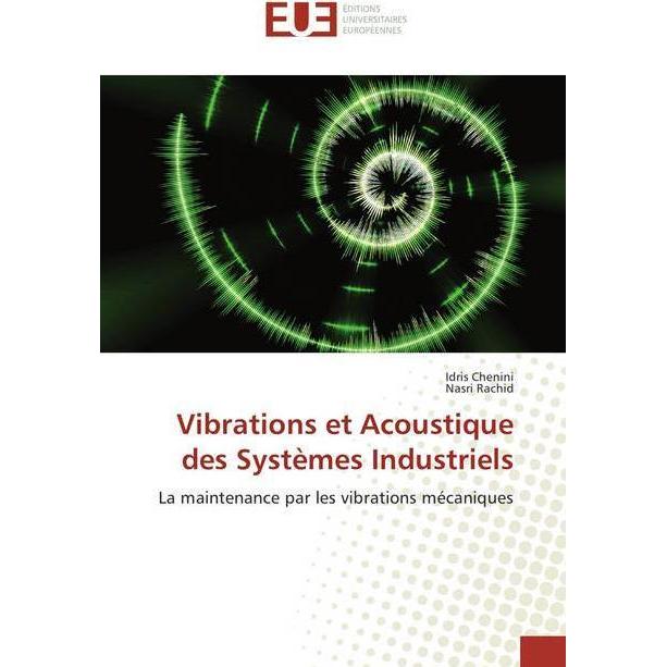 Vibrations et Acoustique des Systèmes Industriels, Fachbücher von Nasri Rachid, Idris Chenini