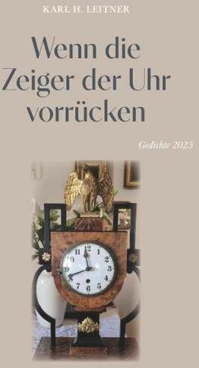 Produktbild Wenn die Zeiger der Uhr vorrücken (Deutsch, Karl Heinrich Leitner, 2026)