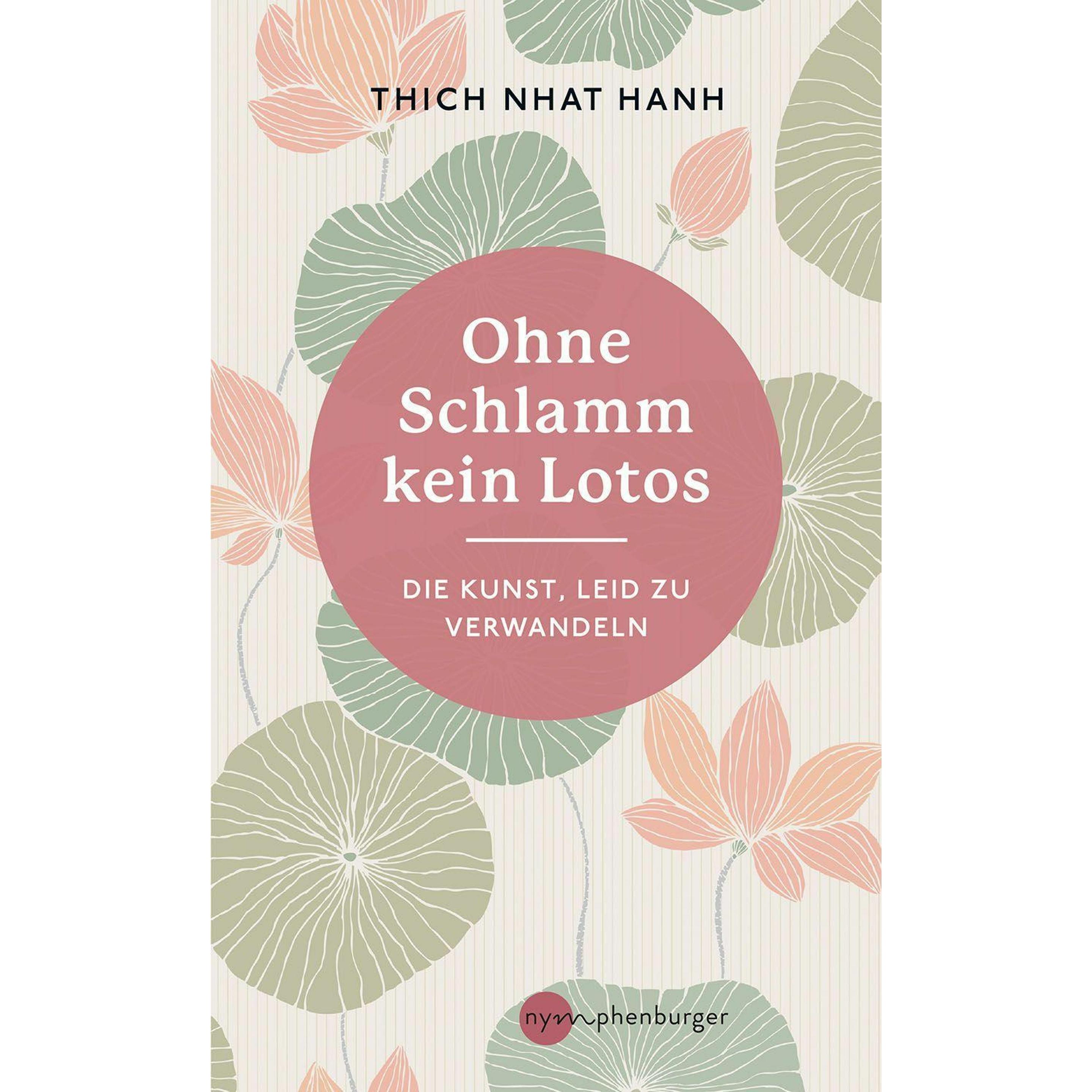 Ohne Schlamm kein Lotos, Ratgeber von Thich Nhat Hanh