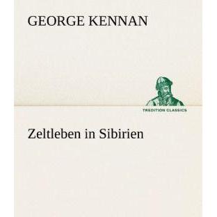 Zeltleben in Sibirien, Belletristik von George Kennan