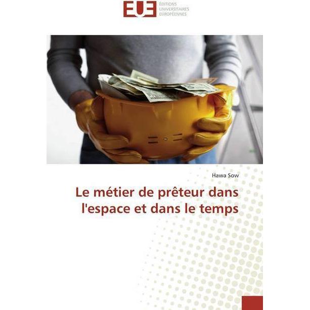 Le métier de prêteur dans l'espace et dans le temps, Ratgeber von Hawa Sow