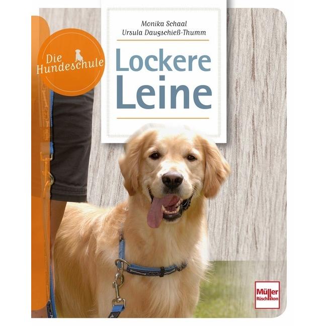 Lockere Leine, Ratgeber von Monika Schaal