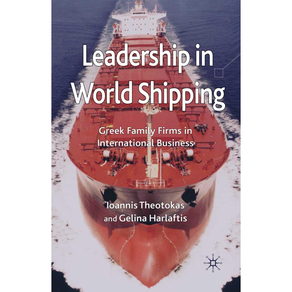 Leadership in World Shipping, Fachbücher von G. Harlaftis, I. Theotokas