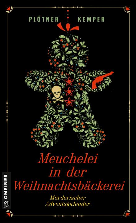 Produktbild Plötner:Meuchelei in der Weihnachtsbäck (Deutsch, Anke Kemper, Astrid Plötner, 2024)