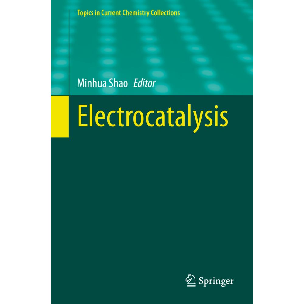 Electrocatalysis, Fachbücher von Minhua Shao