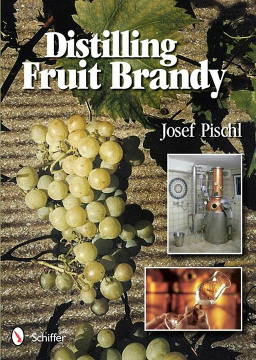 Produktbild Distilling Fruit Brandy (Englisch, Josef Pischl, 2012)