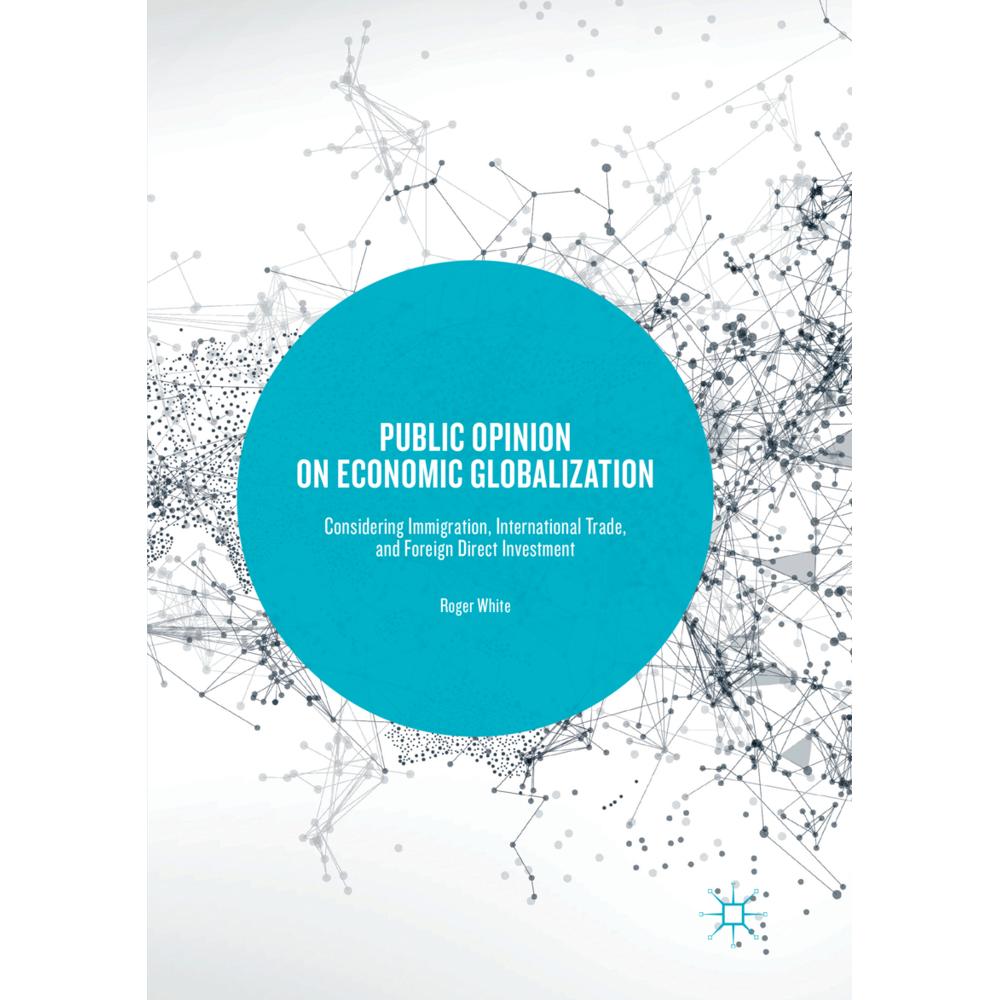 Public Opinion on Economic Globalization, Fachbücher von Roger White