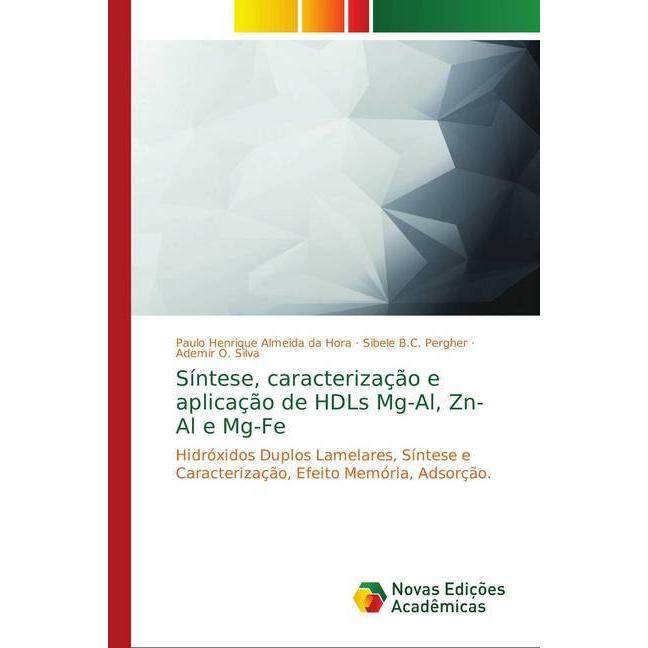 Síntese, caracterização e aplicação de HDLs Mg-Al, Zn-Al e Mg-Fe, Fachbücher von Paulo Henrique Almeida da Hora, Ademir ...
