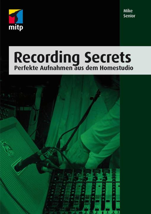 Produktbild Recording Secrets (Deutsch, Mike Senior, 2015)