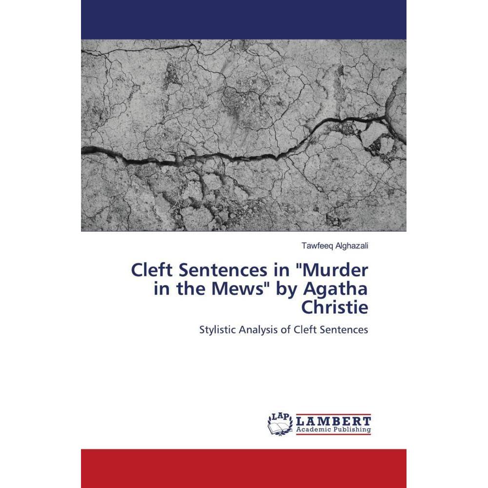 Cleft Sentences in 'Murder in the Mews' by Agatha Christie, Fachbücher von Tawfeeq Alghazali