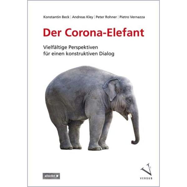Der Corona-Elefant, Fachbücher von Pietro Vernazza, Peter Rohner, Konstantin Beck, Andreas Kley