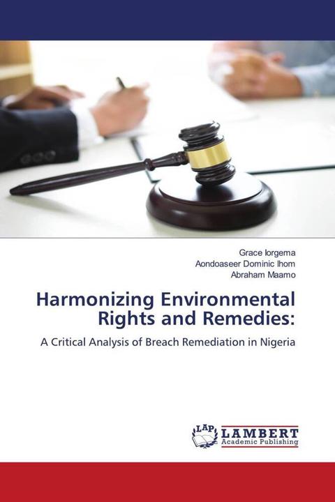 Immagine prodotto Harmonizing Environmental Rights and Remedies: (Tedesco, Abraham Maamo, Aondoaseer Dominic Ihom, Grace Iorgema, 2024)