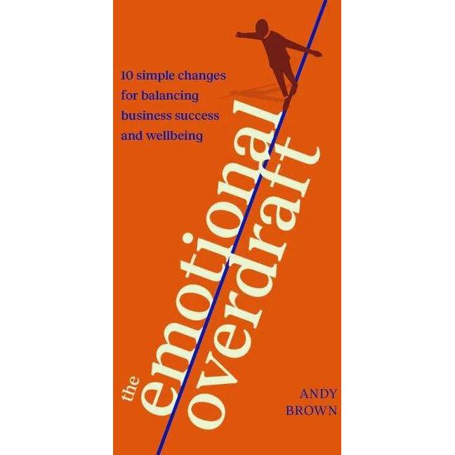 The Emotional Overdraft, Ratgeber von Andy Brown