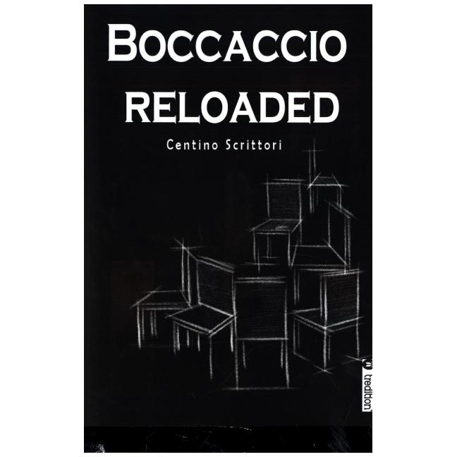 Boccaccio reloaded, Belletristik von Centino Scrittori