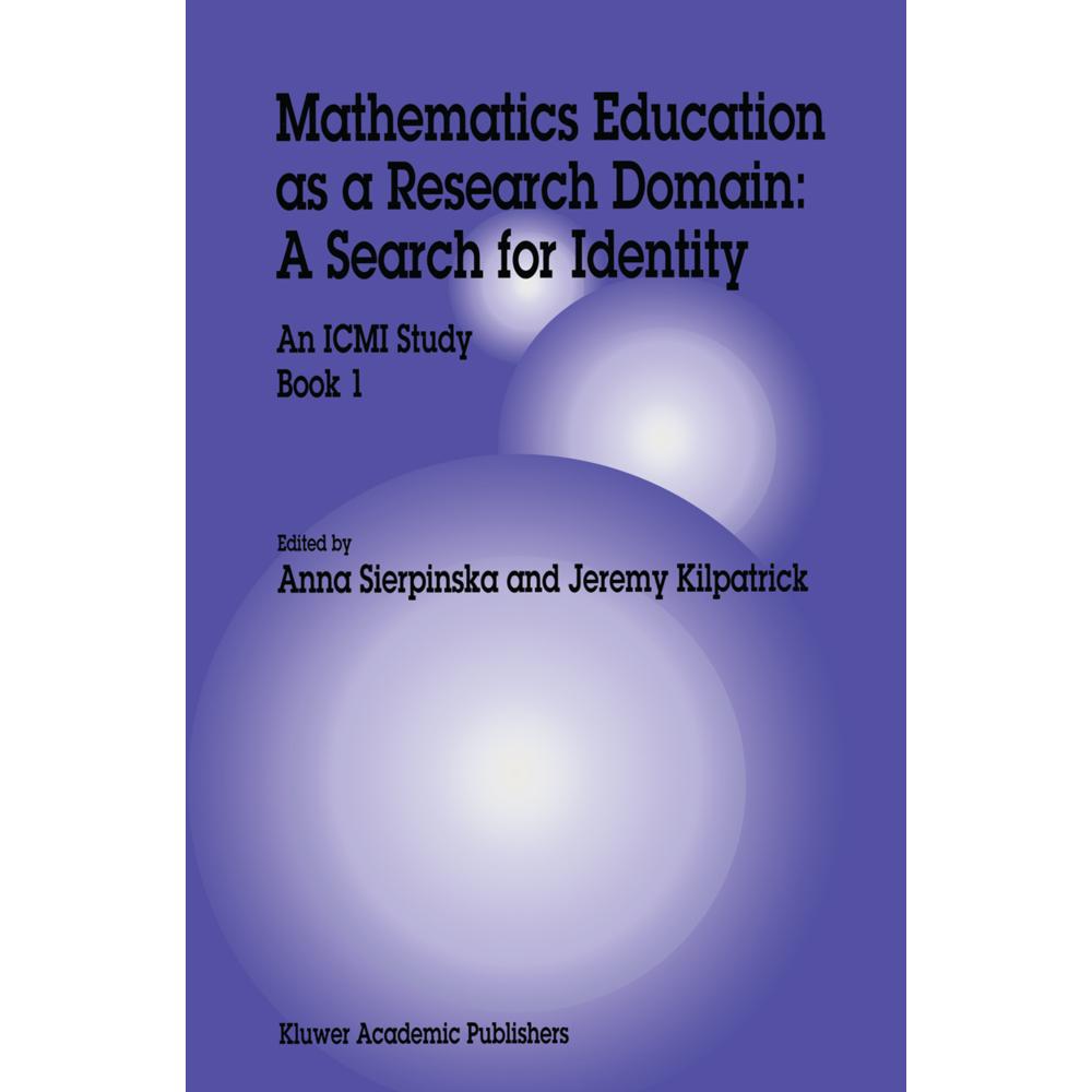 Mathematics Education as a Research Domain: A Search for Identity, Fachbücher von Jeremy Kilpatrick, Anna Sierpinska