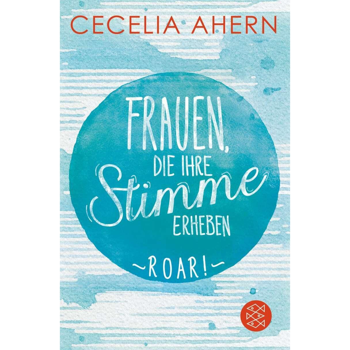 Frauen, die ihre Stimme erheben. Roar, Belletristik von Cecelia Ahern, Christine Strüh