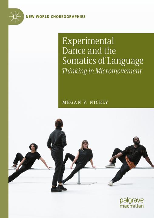 Produktbild Experimental Dance and the Somatics of Language (Niederländisch, Megan V. Nicely, 2024)