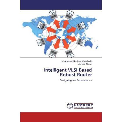 Intelligent VLSI Based Robust Router, Fachbücher
