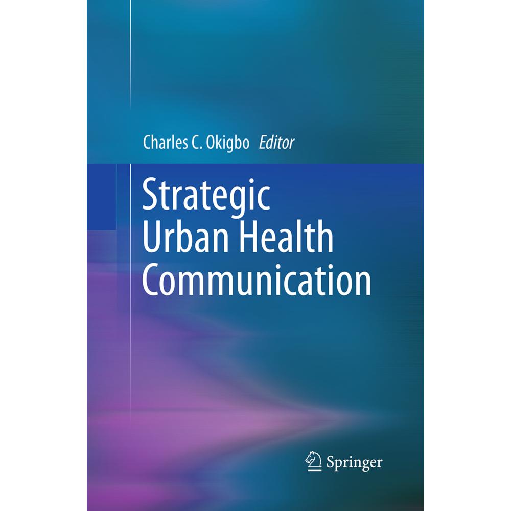 Strategic Urban Health Communication, Fachbücher von Charles C. Okigbo