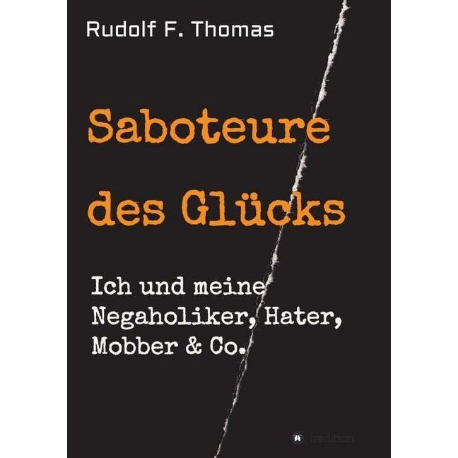 Saboteure des Glücks, Ratgeber von Rudolf F. Thomas