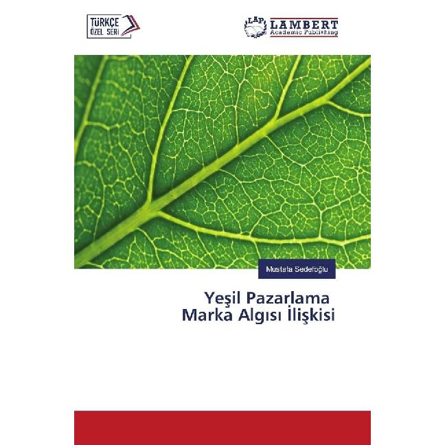 Yesil Pazarlama Marka Algisi Iliskisi, Fachbücher von Mustafa Sedefoglu