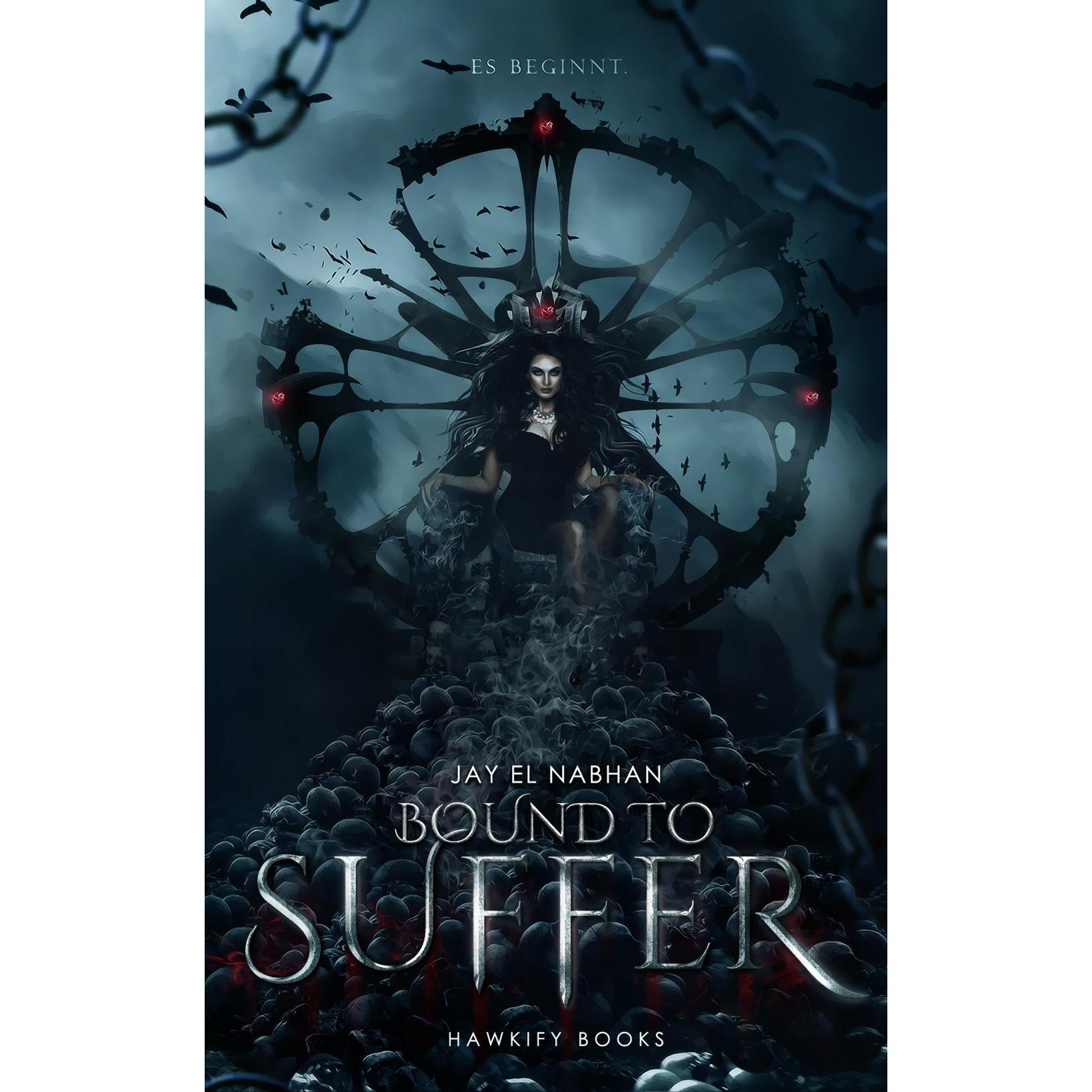 Bound to Suffer - Es beginnt, Belletristik von Jay, El Nabhan
