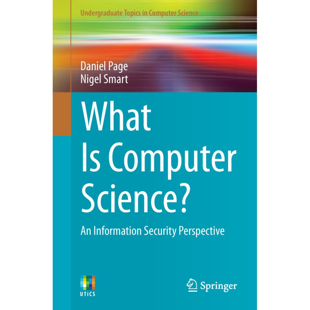What Is Computer Science?, Fachbücher von Daniel Page, Nigel Smart